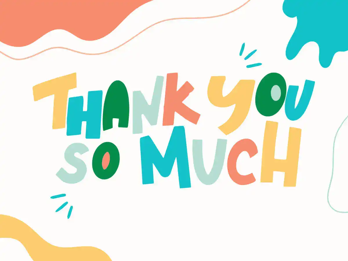 Colorful text on a white background that says "Thank you so much" with playful decorative shapes.
