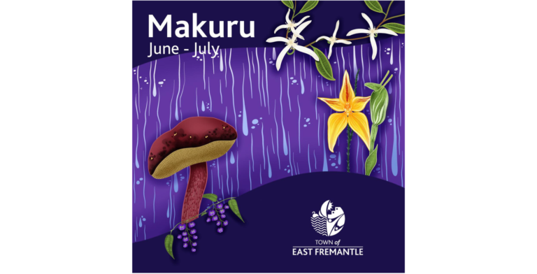 Purple graphic with “Makuru June - July”, flowers, mushroom, berries, and East Fremantle logo at the bottom.