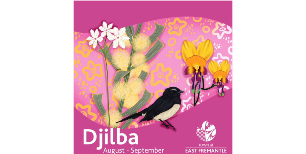 Illustration with native flowers, a bird, and text: Djilba, August-September, Town of East Fremantle.